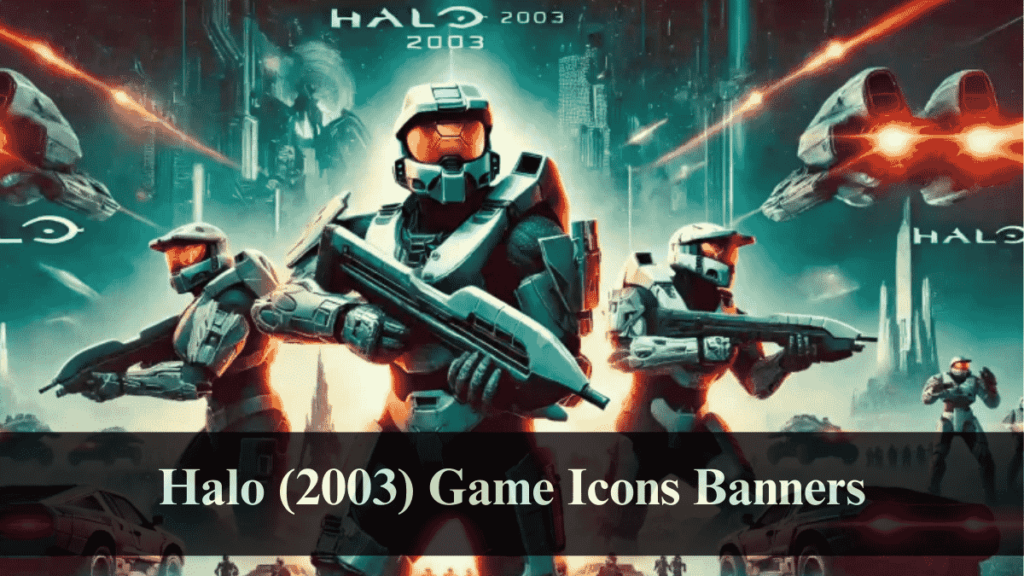 Halo (2003) Game Icons Banners